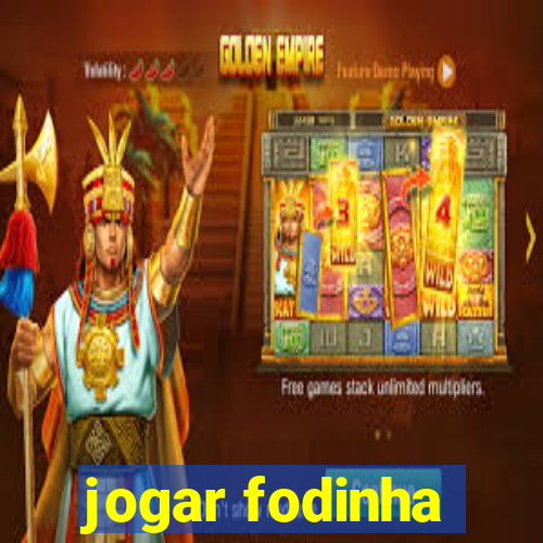 jogar fodinha